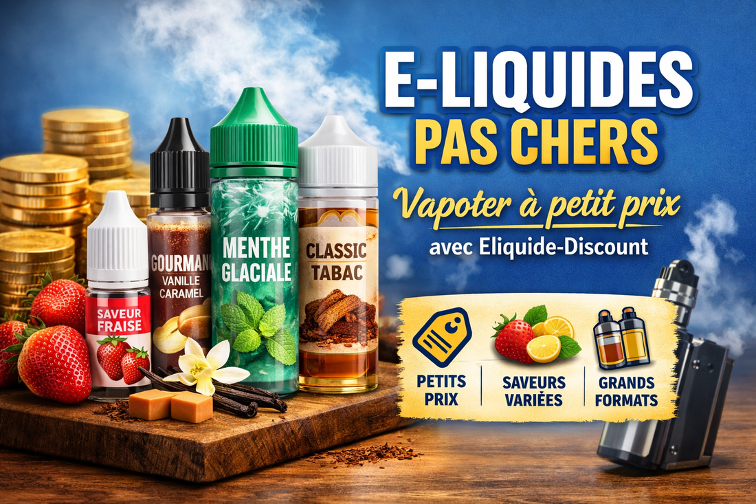 E-liquides pas chers : le meilleur choix pour vapoter à petit prix avec Eliquide-Discount