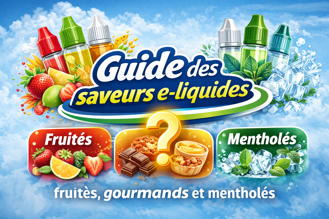 👉 Guide des e-liquides : fruités, gourmands et mentholés